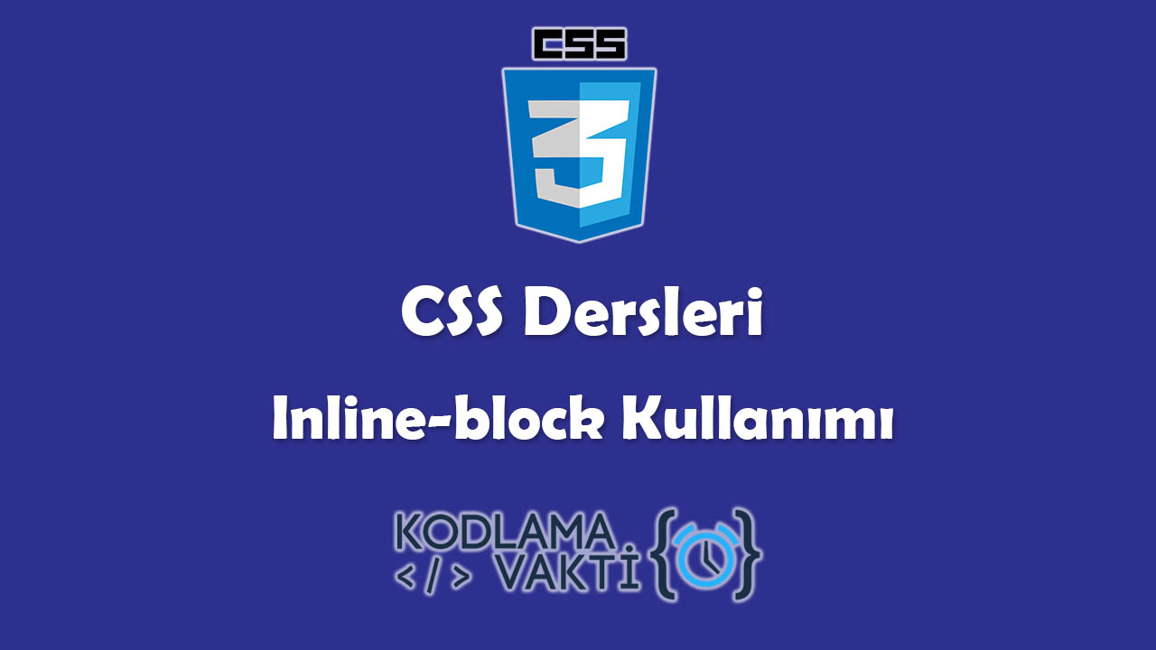 CSS Dersleri 24 Inline Block Kullan M Kodlama Vakti   Css Inline Block 