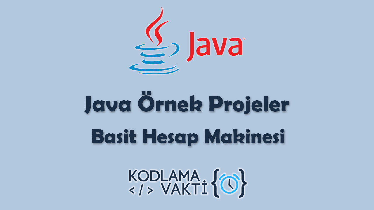 Java Örnek Projeler 8 - Basit Hesap Makinesi