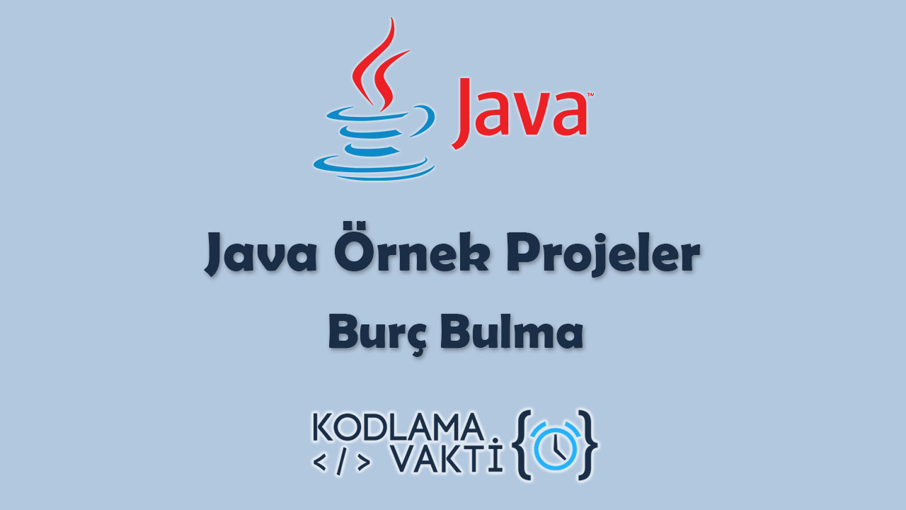 Java Örnek Projeler 14 - Burç Bulma
