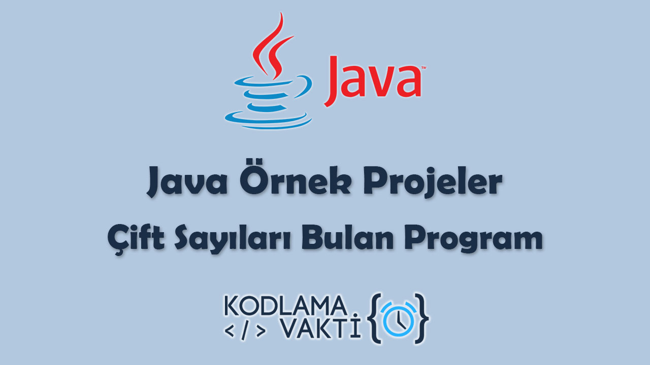 Java Örnek Projeler 15 - Çift Sayıları Bulan Program