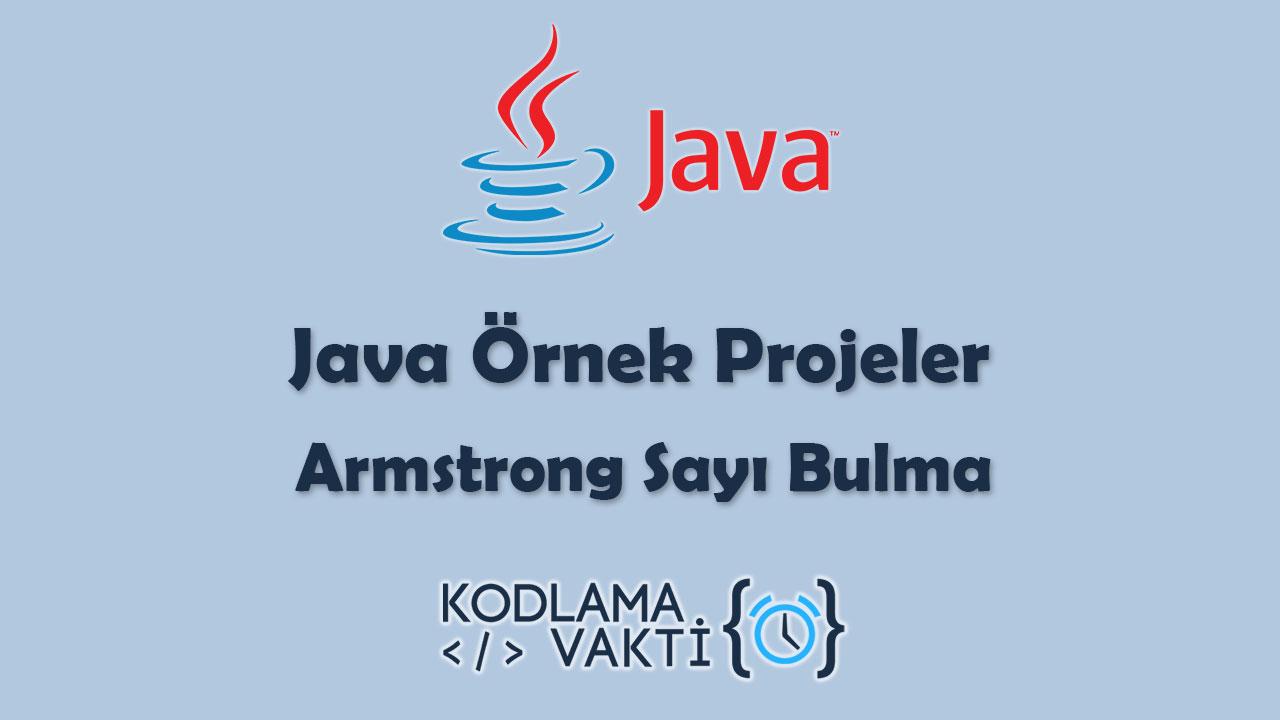Java Örnek Projeler 21 - Armstrong Sayı Bulma