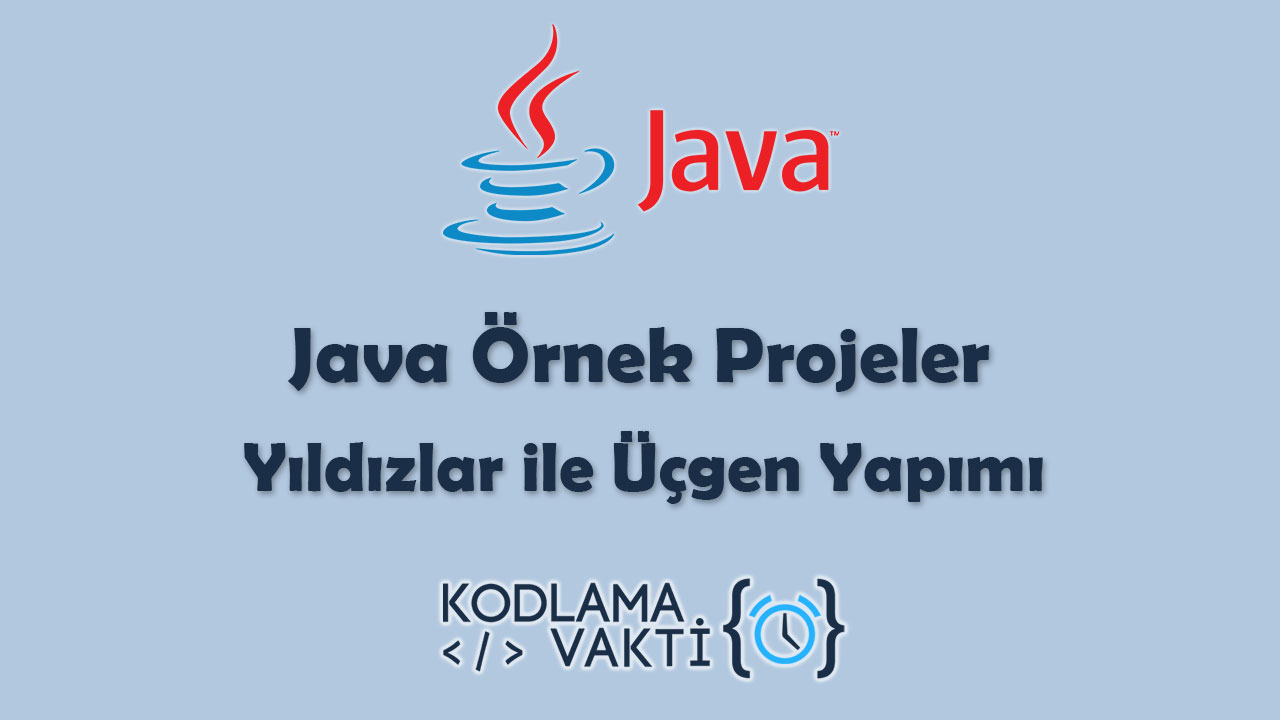 Java Örnek Projeler 22 - Üçgen Yapımı