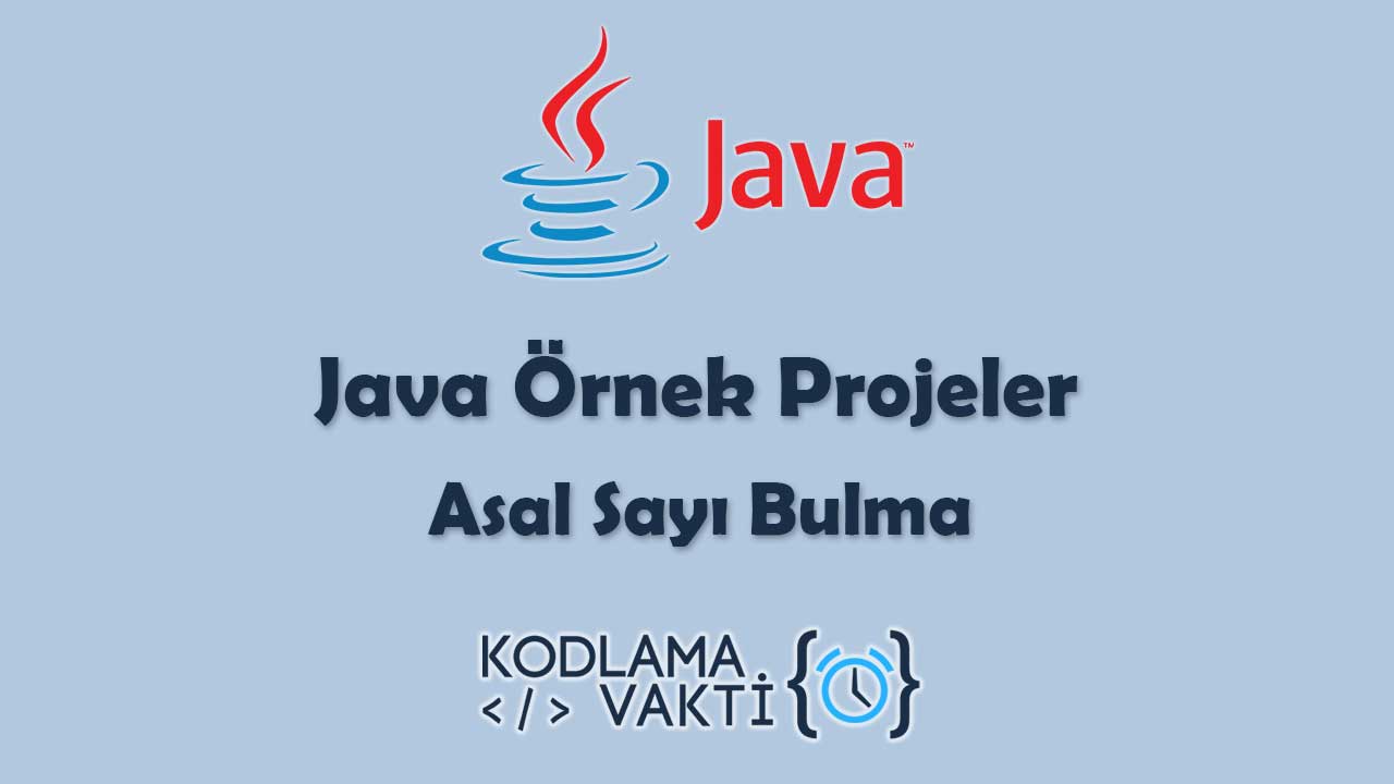 Java Örnek Projeler 28 - Asal Sayı
