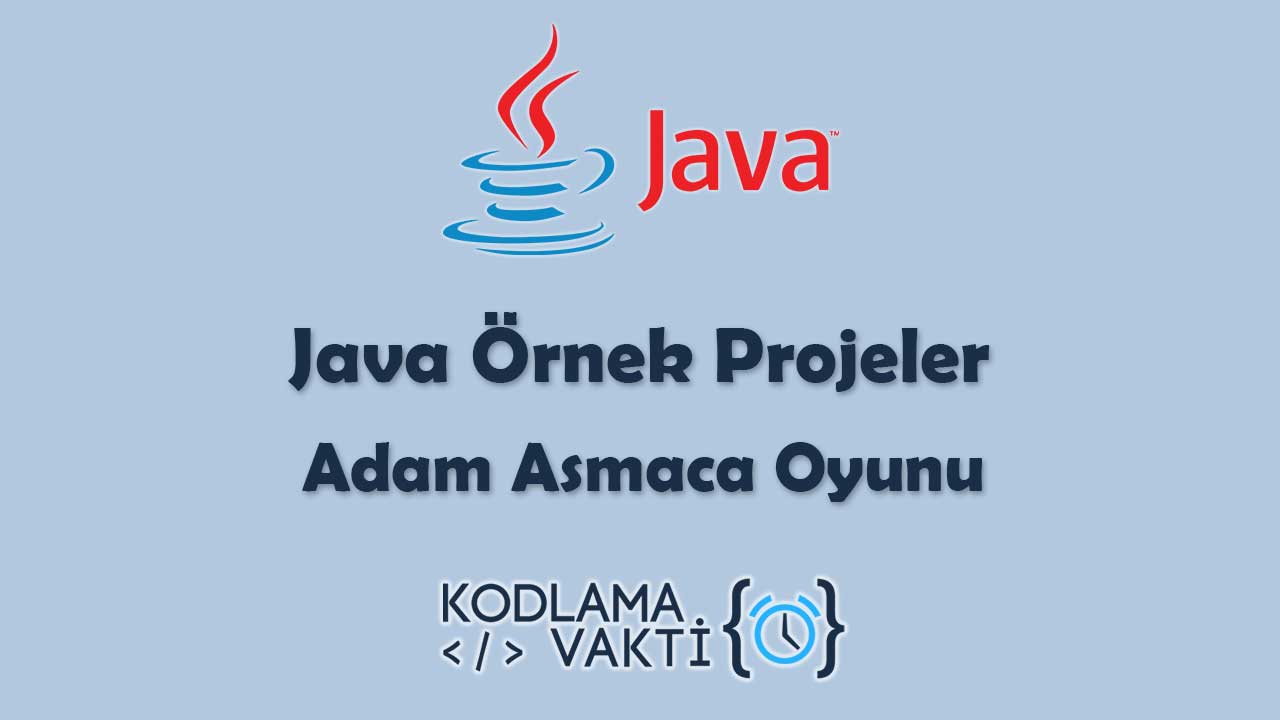 Java Örnek Projeler 33 - Adam Asmaca Oyunu
