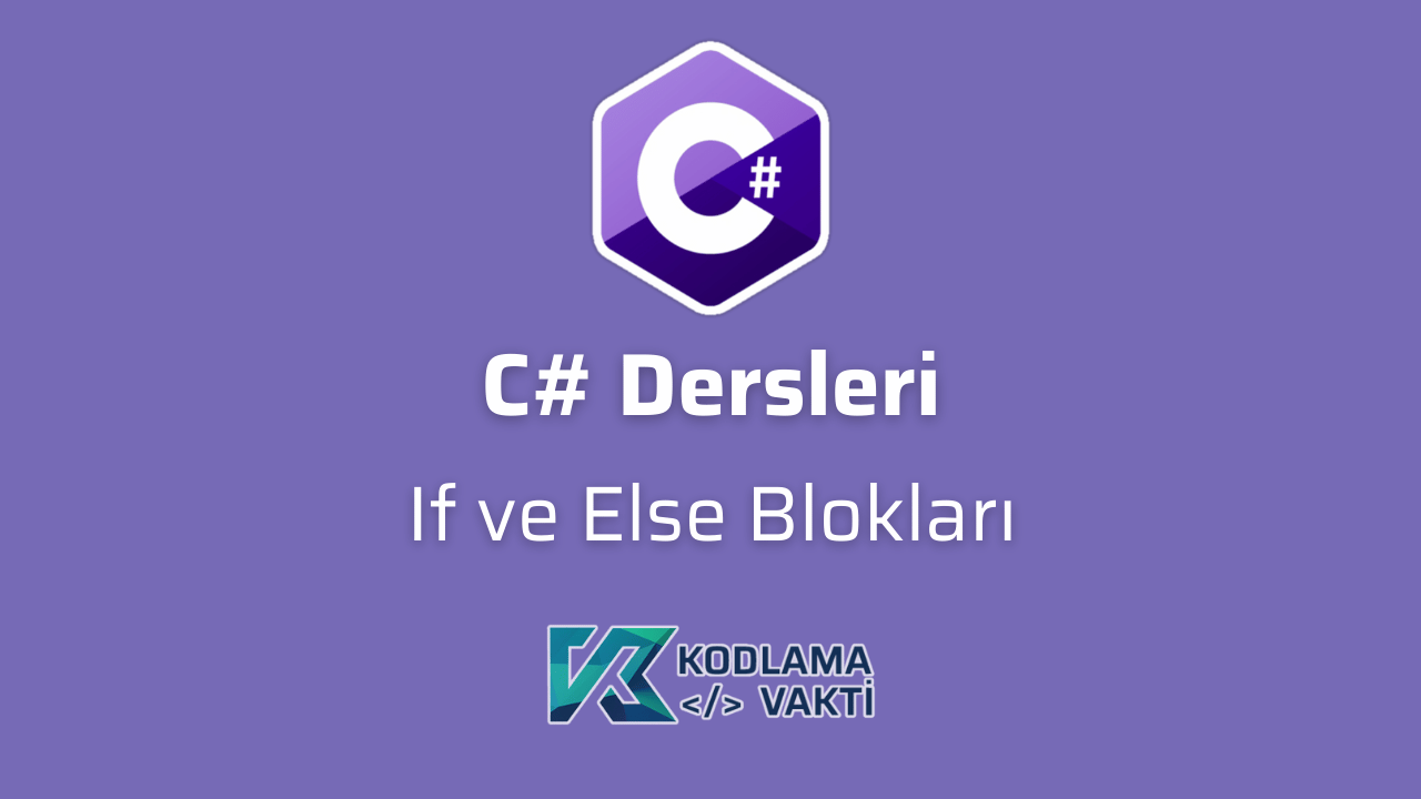 C# Dersleri 22 - If ve Else Blokları