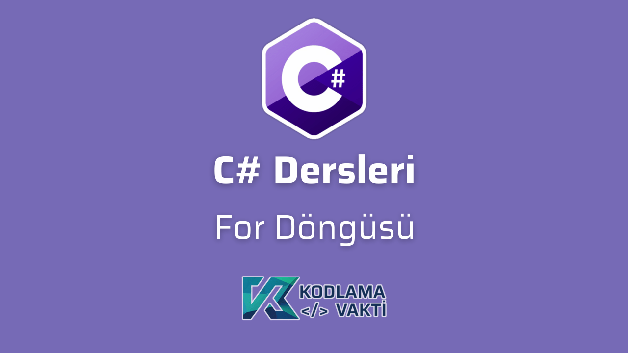 C# Dersleri 31 - For Döngüsü