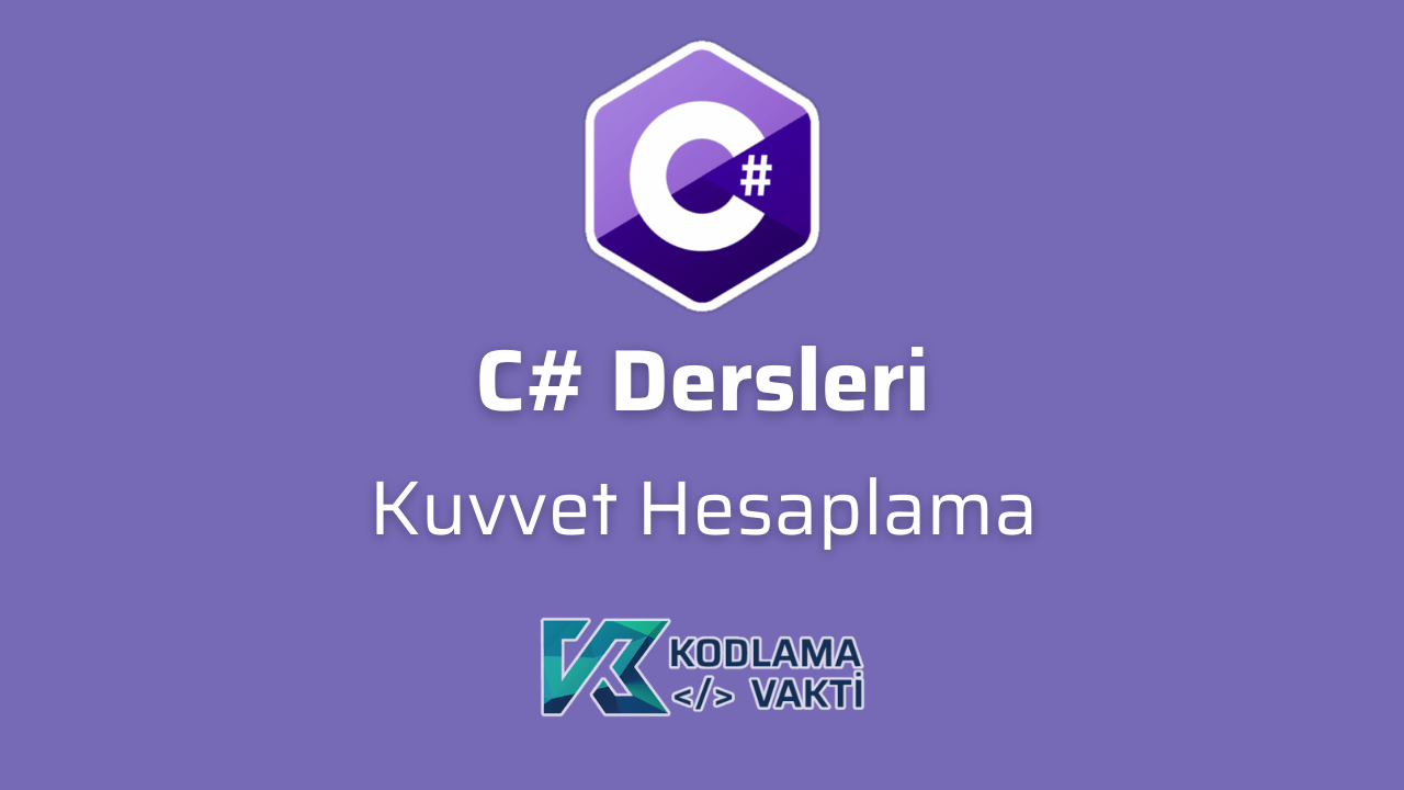 C# Dersleri 38 - Kuvvet Hesaplama